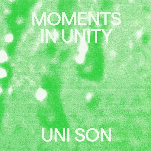 Uni Son - Moments In Unity [WPHLP003]